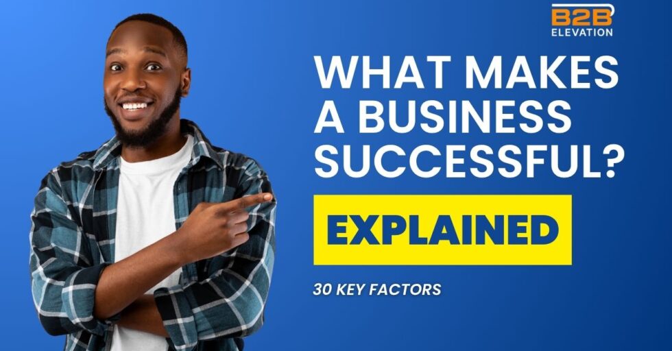 What Makes a Business Successful? What Makes a Business Successful?